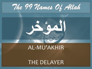 Treatment using name Al-Muakkhir