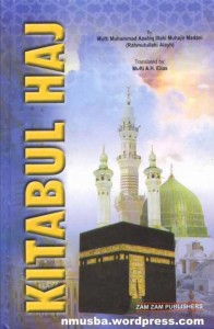 Kitabul Hajj By Mufti Muhammad Ashiq Ilahi