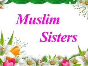 Message to muslim sisters