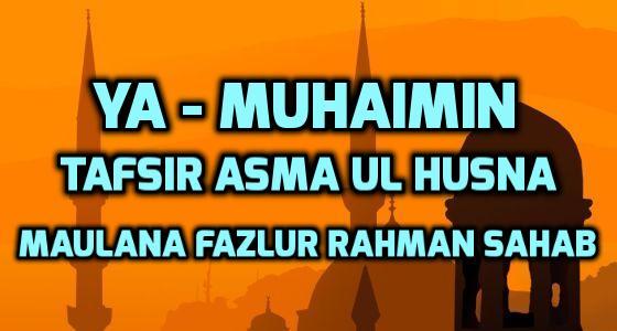 Meaning of Al Muhaimin